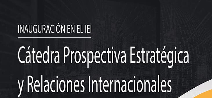 Inauguration of the “Chair of Foresight and International Relations” in Chile