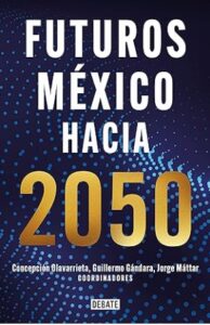 Futuros Mexico Hacia 2050